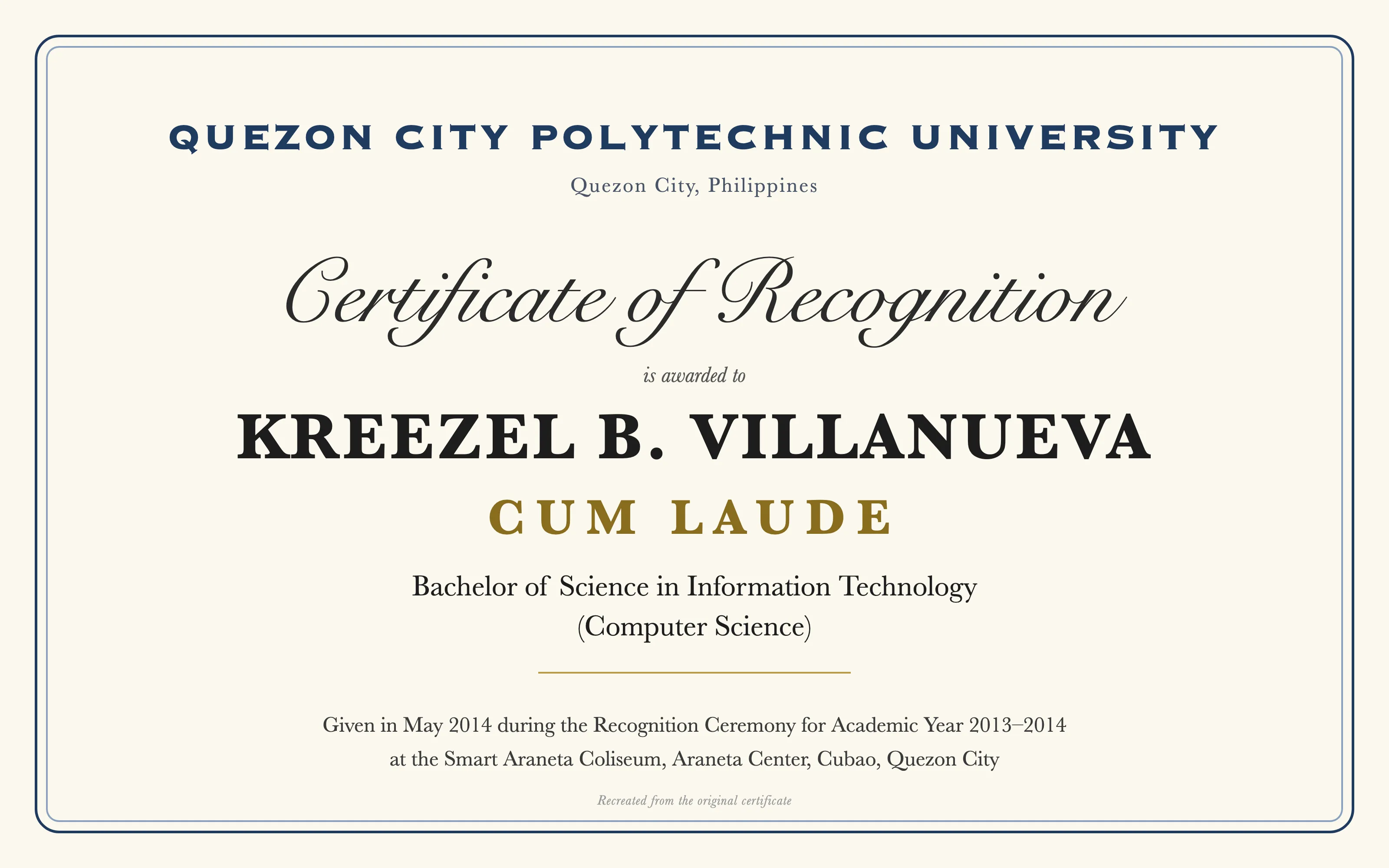 Certificate of Recognition awarding Kreezel B. Villanueva Cum Laude for a Bachelor of Science in Information Technology from Quezon City Polytechnic University, 2014